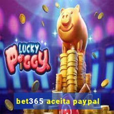 bet365 aceita paypal